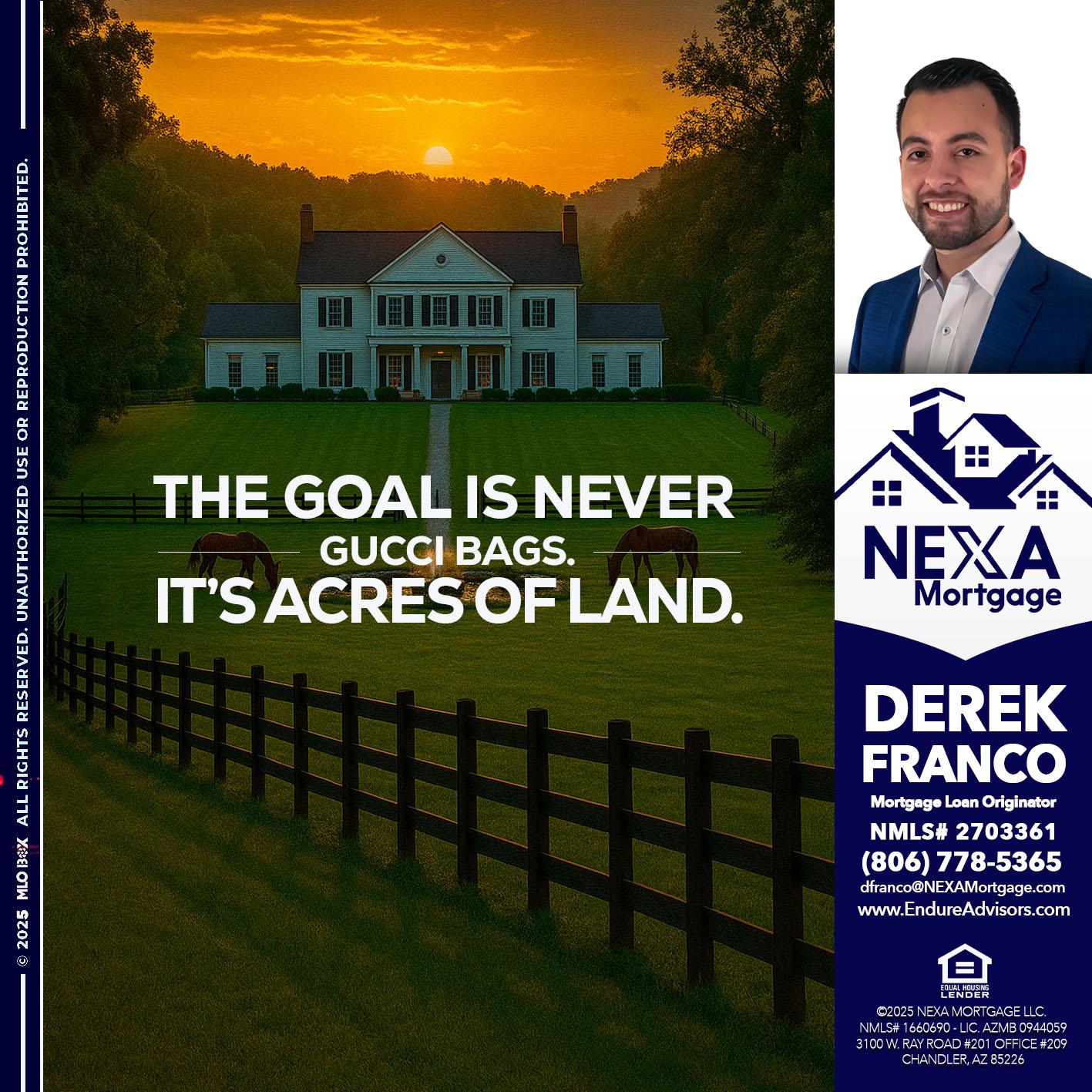 THE GOAL IS NEVER - Derek Franco -Mortgage Loan Originator