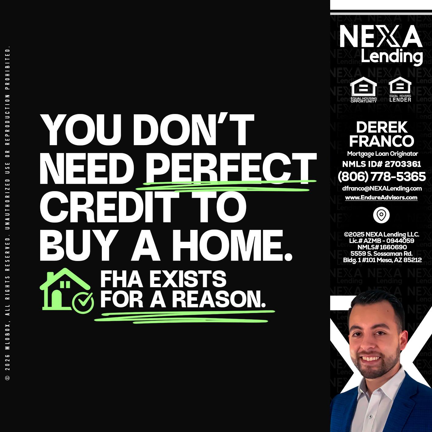 you don't need - Derek Franco -Mortgage Loan Originator