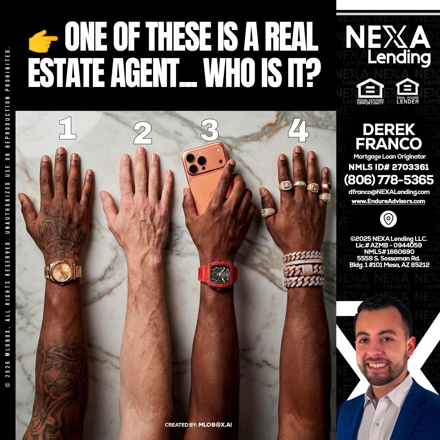 ONE OF THESE - Derek Franco -Mortgage Loan Originator