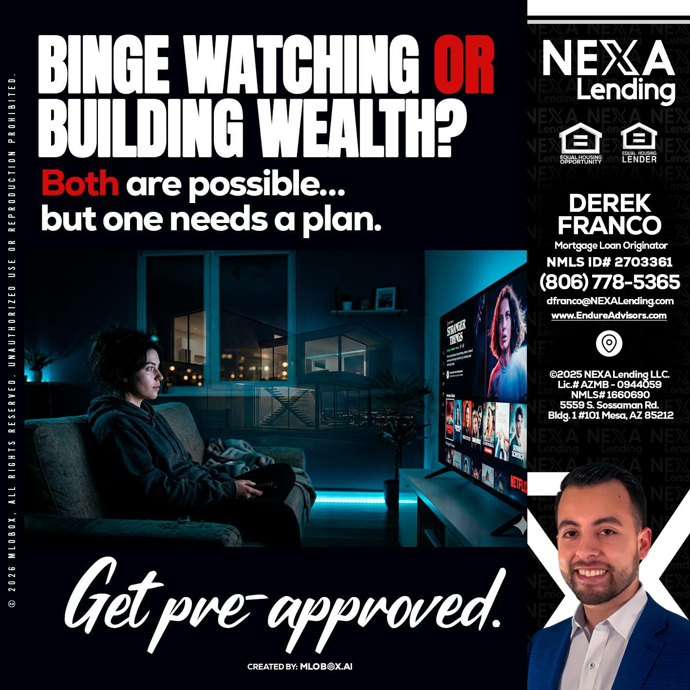 BINGE WATCHING - Derek Franco -Mortgage Loan Originator