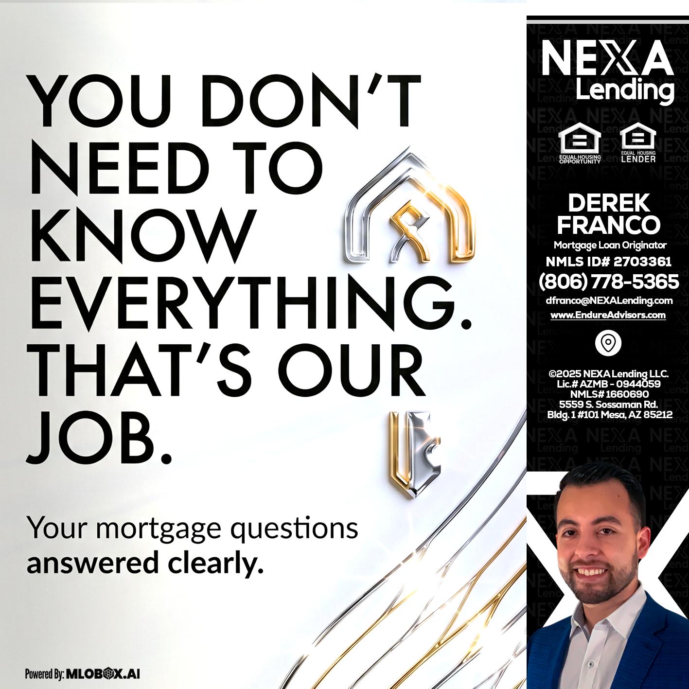 THAT IS OUR JOB - Derek Franco -Mortgage Loan Originator