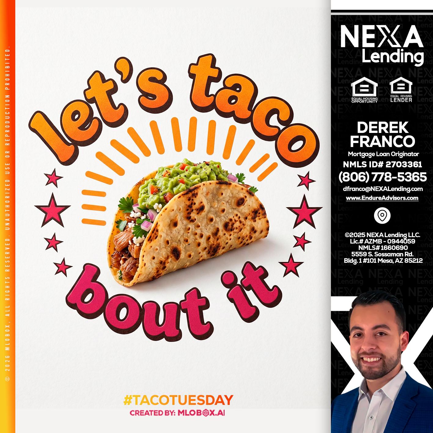 lets taco bout it - Derek Franco -Mortgage Loan Originator