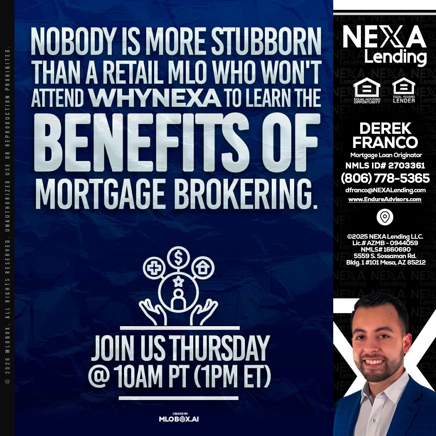 NOBODY IS MORE - Derek Franco -Mortgage Loan Originator