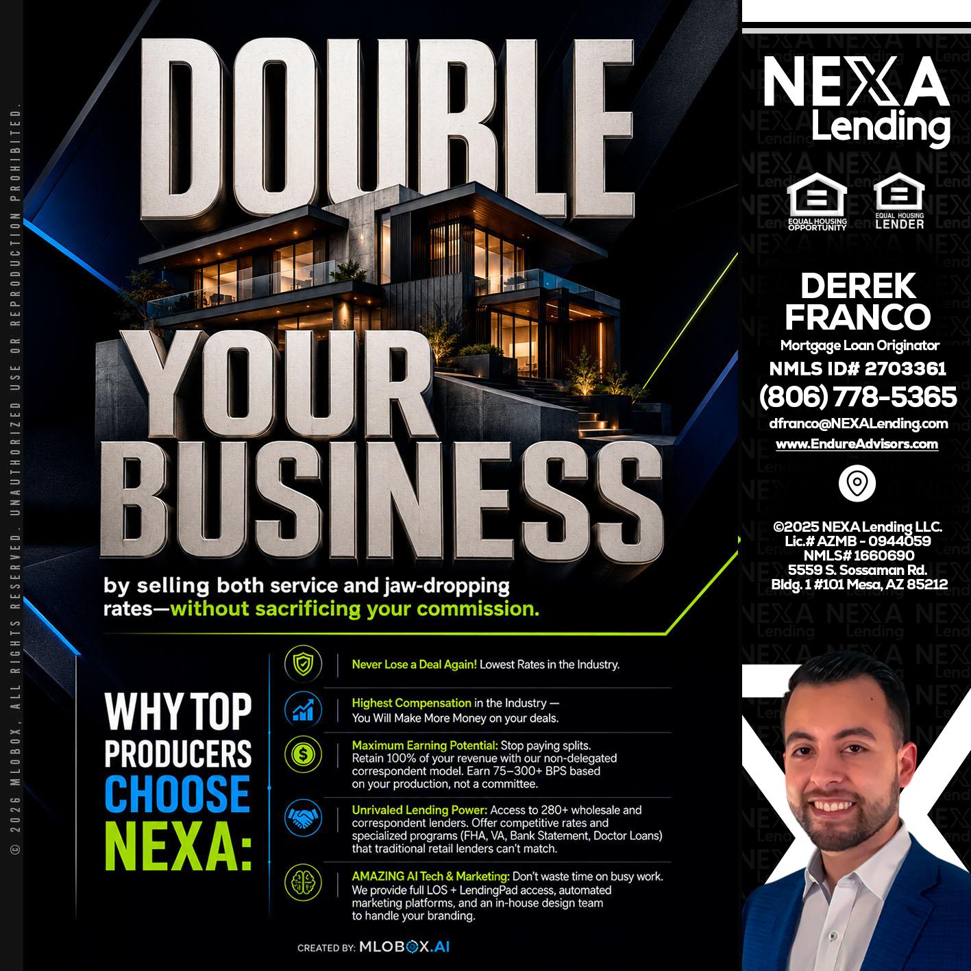 DOUBLE YOUR BUSINESS - Derek Franco -Mortgage Loan Originator